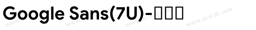 Google Sans(7U)字体转换